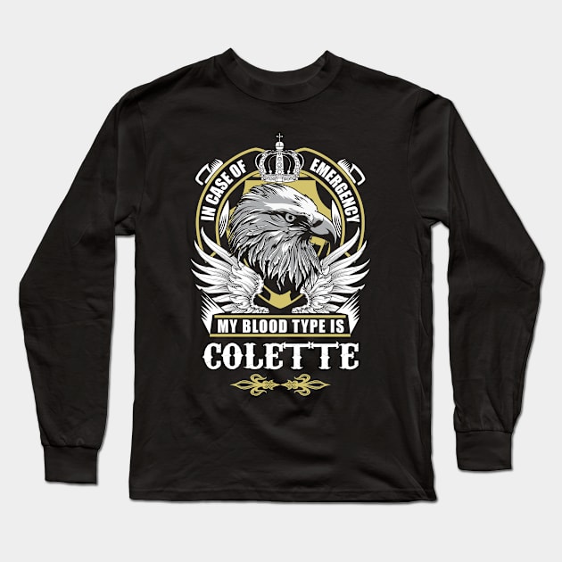 Colette Name T Shirt - In Case Of Emergency My Blood Type Is Colette Gift Item Long Sleeve T-Shirt by AlyssiaAntonio7529